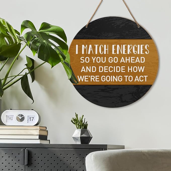 Positive Energy Wall Decor, Inspirational Round Wood Hanging Sign Decor, Motivational Decorations for Home Office Classroom, Positive Gifts for Women Men, I Match Energies