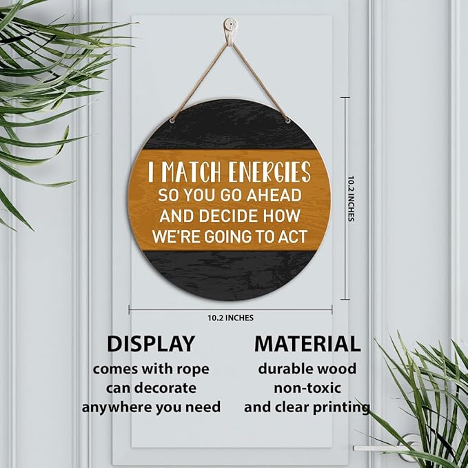 Positive Energy Wall Decor, Inspirational Round Wood Hanging Sign Decor, Motivational Decorations for Home Office Classroom, Positive Gifts for Women Men, I Match Energies