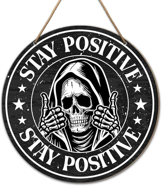 Positive Wood Sign Wall Decor, Inspirational Skeleton Round Wooden Hanging Sign Decor, Black and White Motivational Decorations for Home Office Bathroom, Positive Gifts for Women Men, Stay Positive