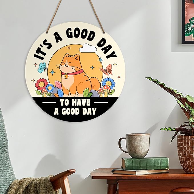 Positive Wood Sign Wall Decor, Cute Cat Inspirational Round Wooden Hanging Sign Decor, Motivational Decorations for Office Classroom Home Living Room, It's A Good Day to Have A Good Day