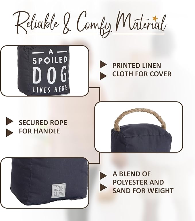 Pavilion "A Spoiled Dog Lives Here" Canvas Door Stopper - Weighted Fabric Decorative Doorstop with Handle, Polyester Sand Bag Soft Door Stoppers for Interior Doors, Black Home Decor, 5 x 4.75 x 6"