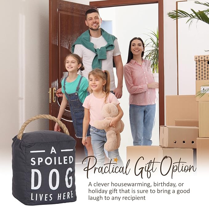 Pavilion "A Spoiled Dog Lives Here" Canvas Door Stopper - Weighted Fabric Decorative Doorstop with Handle, Polyester Sand Bag Soft Door Stoppers for Interior Doors, Black Home Decor, 5 x 4.75 x 6"